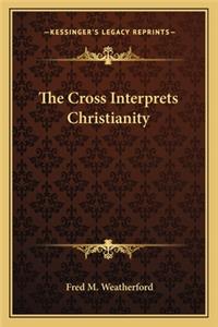Cross Interprets Christianity