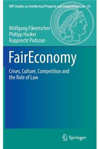 Faireconomy: Crises, Culture, Competition and the Role of Law