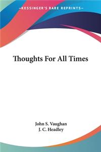 Thoughts For All Times