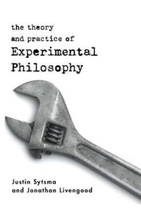 The Theory and Practice of Experimental Philosophy