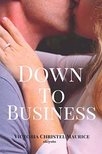 Down to Business