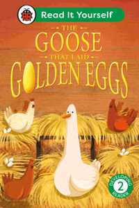 The Goose That Laid Golden Eggs: Read It Yourself - Level 2 Developing Reader