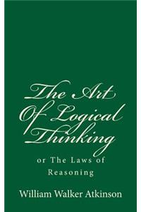 The Art Of Logical Thinking