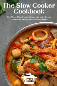 The Slow Cooker Cookbook