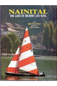 Nainital : The Land of Trumpet  and Song