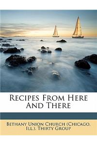 Recipes from Here and There