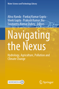 Navigating the Nexus: Hydrology, Agriculture, Pollution and Climate Change