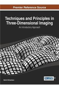 Techniques and Principles in Three-Dimensional Imaging