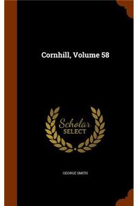 Cornhill, Volume 58