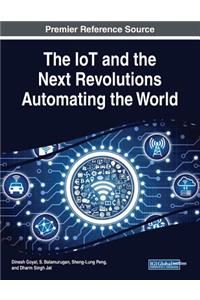 IoT and the Next Revolutions Automating the World