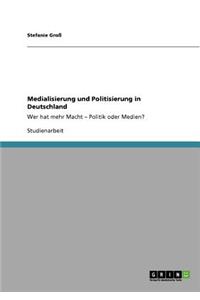 Medialisierung und Politisierung in Deutschland