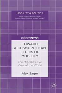 Toward a Cosmopolitan Ethics of Mobility