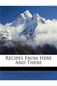 Recipes from Here and There