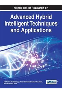 Handbook of Research on Advanced Hybrid Intelligent Techniques and Applications