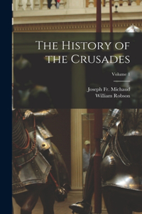 History of the Crusades; Volume 1