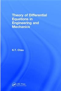Theory of Differential Equations in Engineering and Mechanics