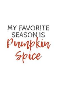 My Favorite Season Is Pumpkin Spice