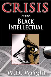 Crisis of the Black Intellectual