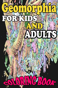 Geomorphia Coloring Book for Kids and Adults