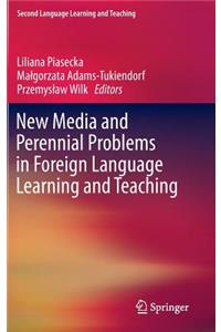 New Media and Perennial Problems in Foreign Language Learning and Teaching