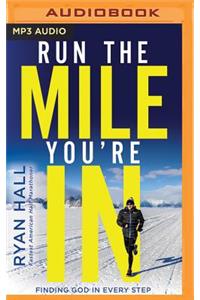 Run the Mile You're in