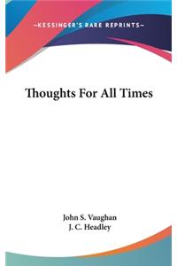 Thoughts For All Times