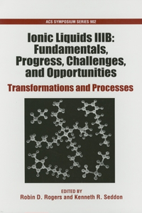 Ionic Liquids Iiib: Fundamentals, Progress, Challenges, and Opportunities