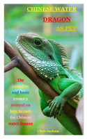 Chinese Water Dragon as Pet