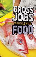 Gross Jobs Working with Food
