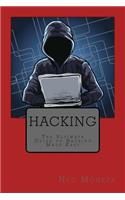 Hacking: The Ultimate Guide to Hacking Made Easy