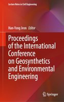 Proceedings of the International Conference on Geosynthetics and Environmental Engineering