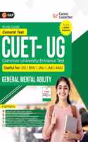 GKP NTA CUET UG 2025 : General Mental Ability by Career Launcher (Includes Solved Papers 2023-2024)