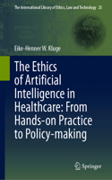Ethics of Artificial Intelligence in Healthcare: From Hands-On Practice to Policy-Making