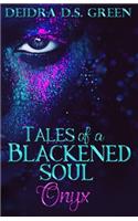 Onyx: Tales of a Blackened Soul