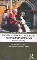 Marginalities and Mobilities Among India's Muslims: Elusive Citizenship