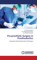 Pre-prosthetic Surgery in Prosthodontics