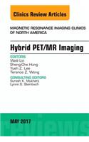 Hybrid Pet/MR Imaging, an Issue of Magnetic Resonance Imaging Clinics of North America
