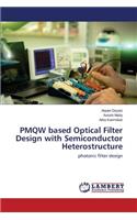 PMQW based Optical Filter Design with Semiconductor Heterostructure