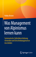 Was Management Von Alpinismus Lernen Kann