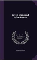 Love's Music and Other Poems