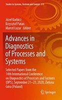 Advances in Diagnostics of Processes and Systems