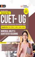 GKP NTA CUET UG 2025 : Numerical Ability & Quantitative Reasoning by Career Launcher (Includes Solved Papers 2023-2024)
