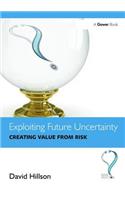 Exploiting Future Uncertainty