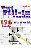 Word Fill-In Puzzles: Fill In Puzzle Book, 176 Puzzles: Vol. 11