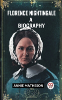 FLORENCE NIGHTINGALEA BIOGRAPHY (Edition2023)
