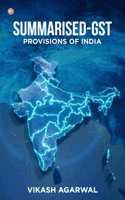 Summarised-GST Provisions Of India