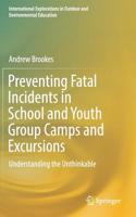 Preventing Fatal Incidents in School and Youth Group Camps and Excursions