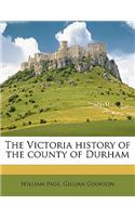The Victoria history of the county of Durham Volume 1